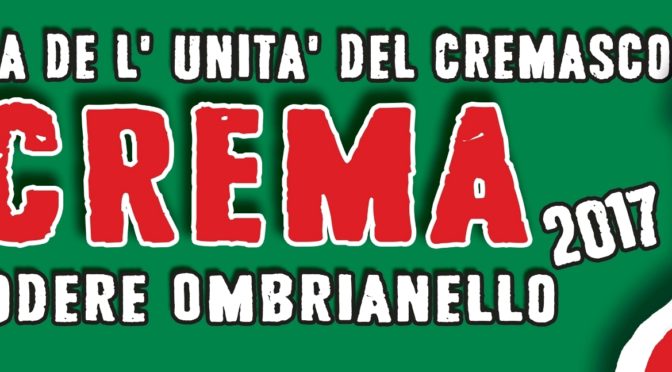 Ombrianello 2017: la Festa centrale de l’Unità del Cremasco dal 24 agosto al 4 settembre