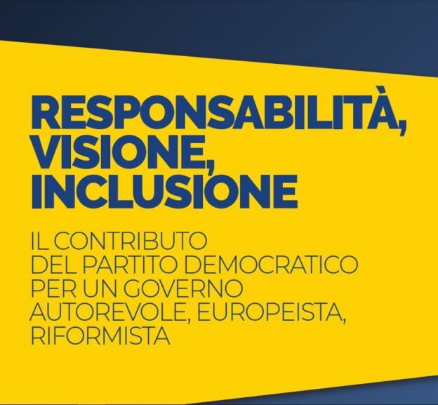 Il contributo del Partito Democratico per un governo autorevole, europeista, riformista